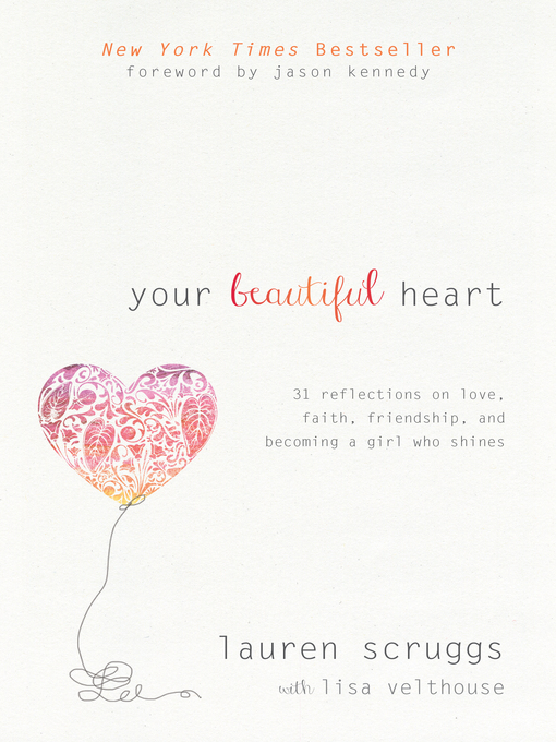 Title details for Your Beautiful Heart by Lauren Scruggs - Available
